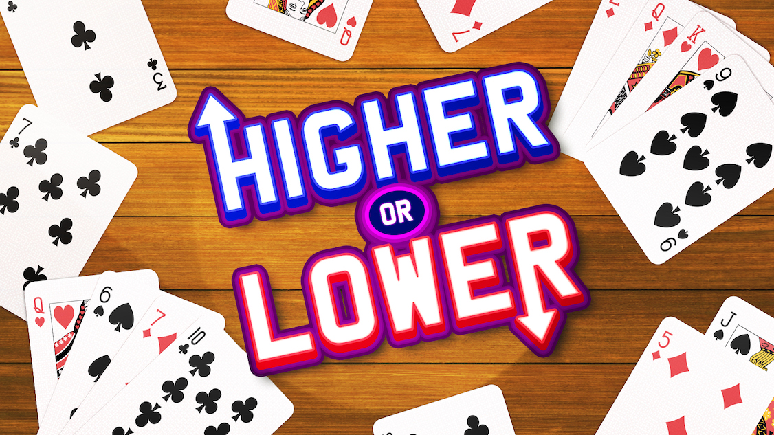 Higher or Lower